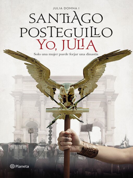 Title details for Yo, Julia by Santiago Posteguillo - Available